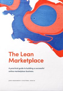 Book cover: The Lean Marketplace: A Practical Guide to Building a Successful Online Marketplace Business (2018) by Juho Makkonen & Cristobal Gracia